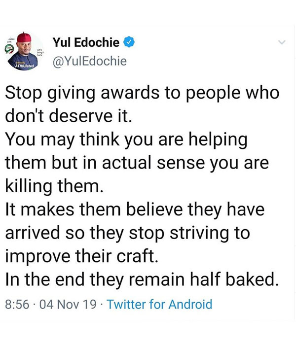 Yul Edochie shares his thoughts about awarding unworthy people