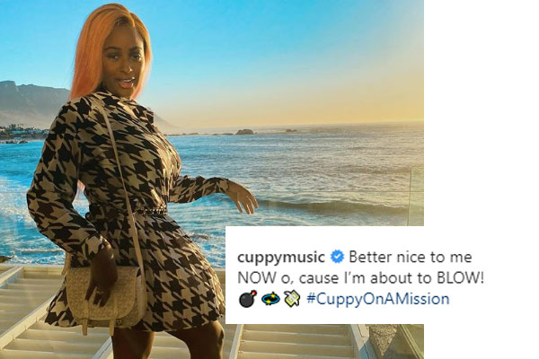DJ Cuppy: Better nice to me NOW o, cause I’m about to BLOW!