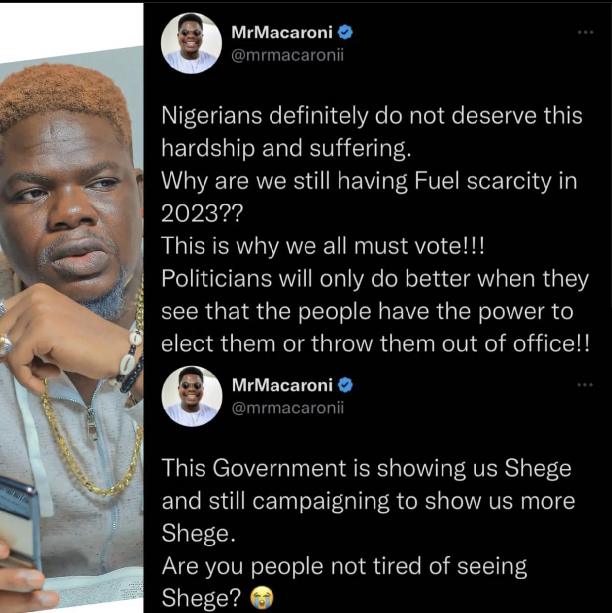 ‘Are You People Not Tired Of Seeing Shege’- Mr. Macaroni Asks Nigerians