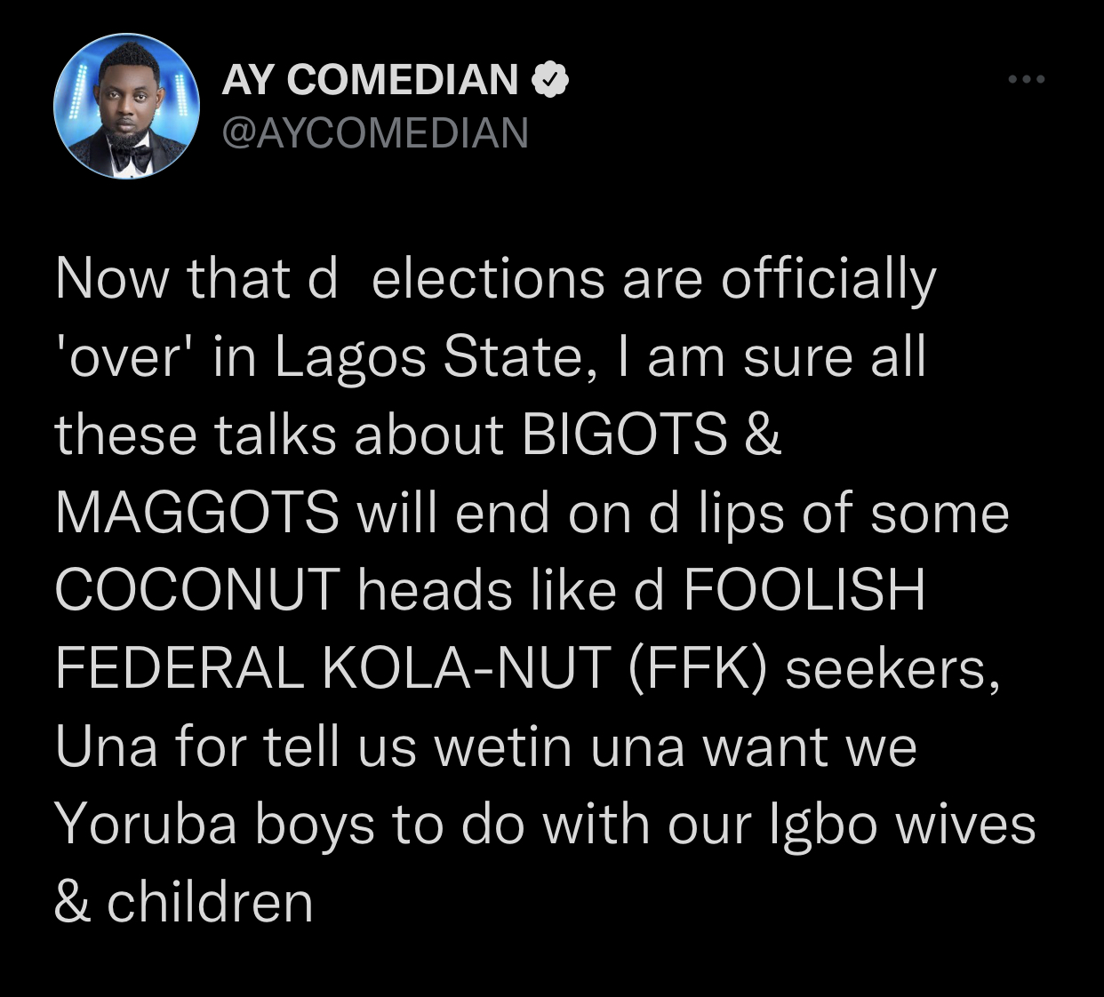 Comedian Ay Reacts To The Tribalism Experienced In Lagos Election 