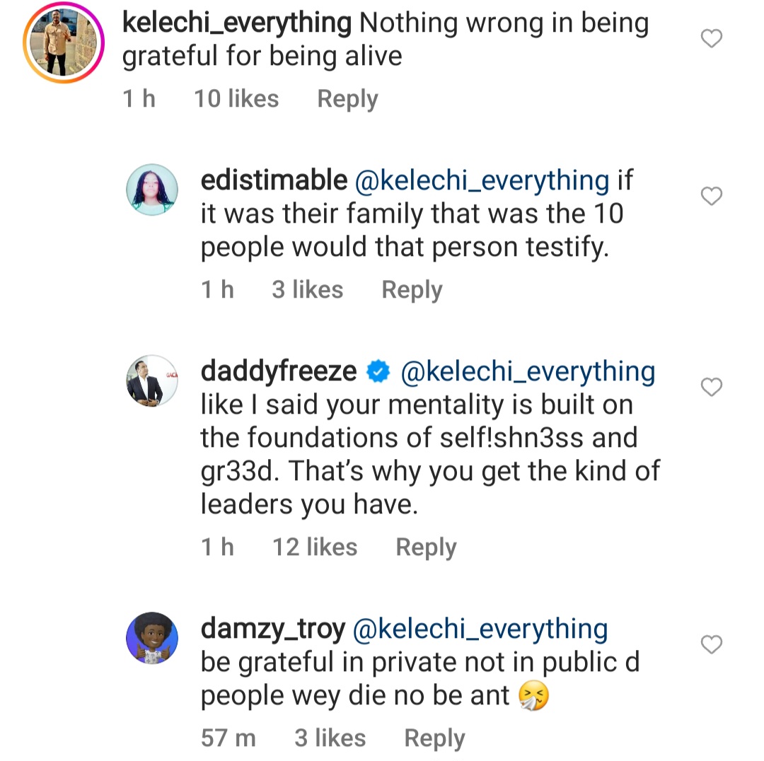 Daddy freeze has condemned the act of giving testimonies after surviving tragic accidents that led to the death of others.