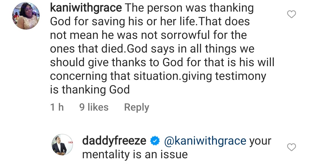 Daddy freeze has condemned the act of giving testimonies after surviving tragic accidents that led to the death of others.
