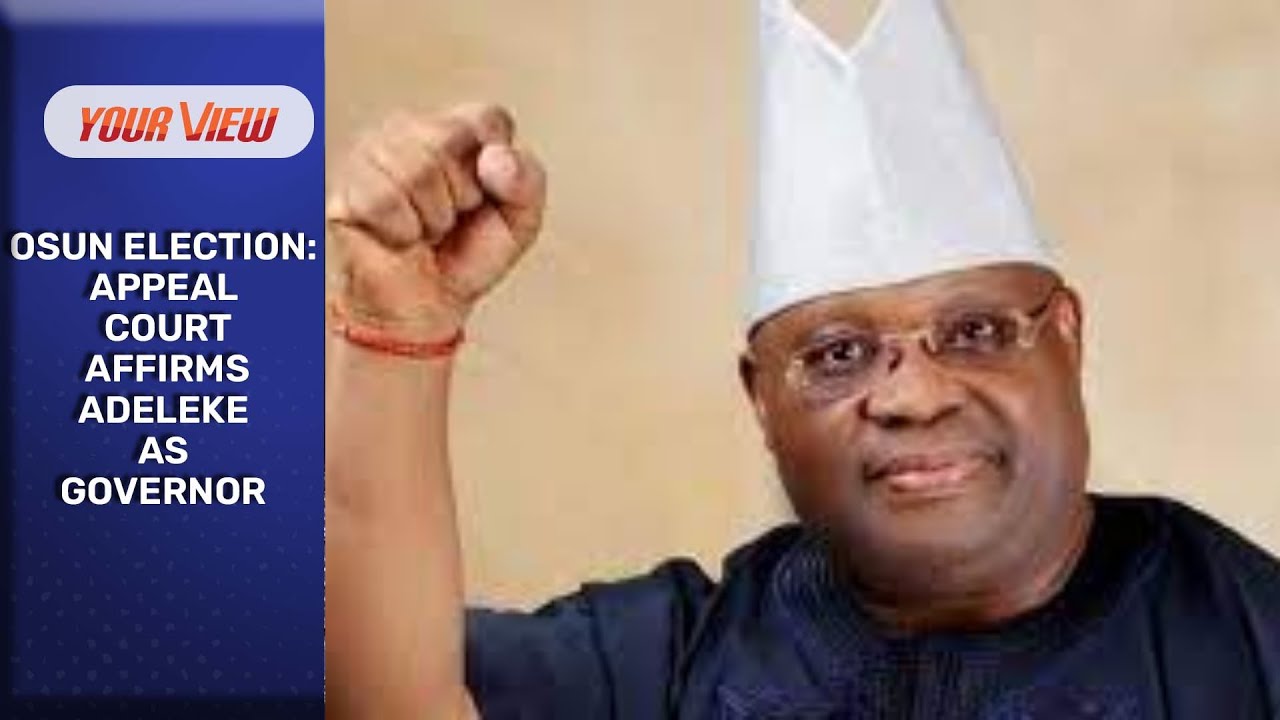 Appeal Court Affirms Adeleke’s Election As Governor Of Osun State